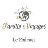 undefined Famille & Voyages, le podcast - le podcast n°1 sur le voyage en famille