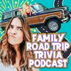 undefined Family Road Trip Trivia Podcast