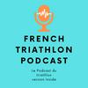 undefined FRENCH TRIATHLON PODCAST