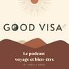 undefined Good Visa : le podcast voyage et bien-être