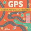 undefined GPS - Guide parental simplifié