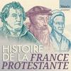 undefined Histoire de la France protestante - Regards protestants