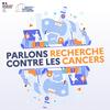 undefined Parlons recherche contre les cancers