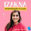 undefined Izakna - Entrepreneuriat à Lyon et en Auvergne-Rhône-Alpes