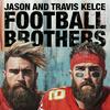 undefined Jason and Travis Kelce-Football Brothers