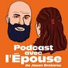 undefined Jason Brokerss - Podcast avec l'Épouse