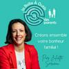 undefined la Boîte À Outils des parents - le podcast pour une parentalité épanouie, sereine et apaisée