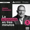 undefined La economía en 3 minutos