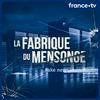 undefined La fabrique du mensonge