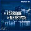 undefined La fabrique du mensonge