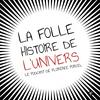 undefined La folle histoire de l'Univers