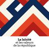 undefined La laïcité et les valeurs de la République