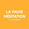 undefined La pause Méditation : Des méditations courtes et adaptées à chaque instant de la journée 🧘‍♀️