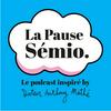 undefined La Pause Sémio | Le podcast inspiré