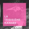 undefined La Troisième Rangée