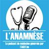 undefined L'Anamnèse - Le podcast de médecine générale