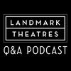 undefined Landmark Theatres Q&A Podcast