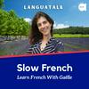 undefined LanguaTalk Slow French: Learn French With Gaëlle | French podcast for A2-B1