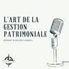 undefined L'Art de la Gestion Patrimoniale