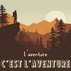 undefined L'Aventure c'est l'aventure