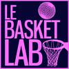 undefined Le Basket Lab - Extraits (NBA Podcast)