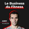 undefined Le Business du Fitness | Andy Poiron