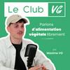 undefined Le Club VG - Démocratiser l'alimentation végétale et le véganisme