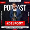 undefined Le #DejFoot : coulisses, anecdotes, interviews, enquêtes avec Thibaud Vezirian