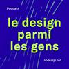 undefined Le design parmi les gens