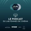 undefined Le Lab Femmes de Cinéma