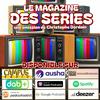 undefined Le Magazine des Séries