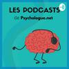 undefined Psychologie et Bien-être |Le podcast de Psychologue.net