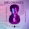 undefined Le Podcast du Club des Mélomanes