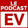 undefined Le Podcast EV