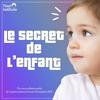 undefined Le secret de l'enfant