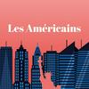 undefined Les Américains - Podcast Expatriation