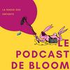 undefined Le Podcast de Bloom