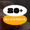 undefined Les entretiens de 80+