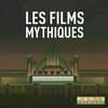 undefined Les Films mythiques