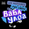 undefined Les Histoires pas-sages de la Baba Yaga