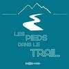 undefined Les pieds dans le trail - Le podcast d'un défi