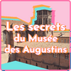 undefined Les secrets du Musée des Augustins