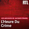 undefined L’heure du crime : les archives de Jacques Pradel