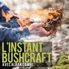 undefined L'instant Bushcraft