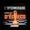 undefined L'Intermédiaire Podcast D'Échecs