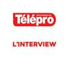 undefined L'interview de Télépro