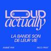 undefined Loud Actually - La bande son de leur vie