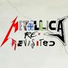 undefined Metallica Re-Revisited