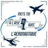 undefined Mets toi à l'aise avec l'aéronautique