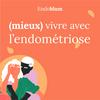 undefined (Mieux) vivre avec l'endométriose